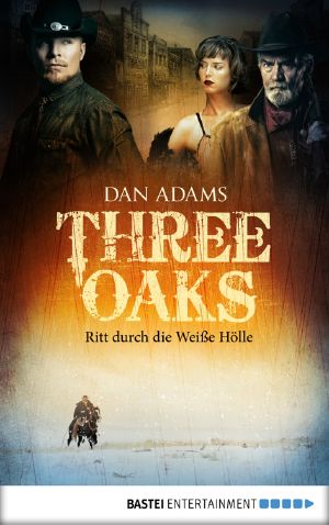 [Three Oaks 01] • Ritt durch die weiße Hölle